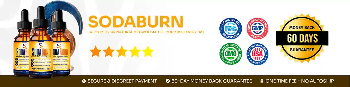 SodaBurn Reviews Benefits 2026 Thermogenic Weight Loss Drops Appetite Control Fat Burning Energy Keto Low Carb 6 Ingredients GMP FDA Made USA