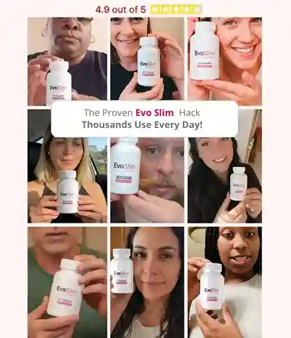 Evo Slim Customer Reviews evo slim reviews — buyer experiences 20-ingredient weight management blood glucose metabolism support results 2026